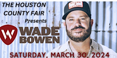 Wade Bowen Houston County Fair 2024 primary image