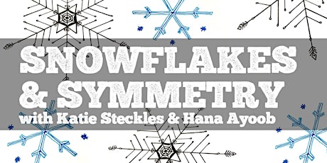 Snowflakes & Symmetry - Maths/Art workshop primary image