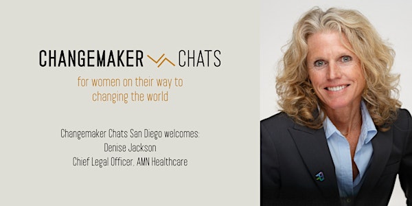 San Diego Changemaker Chat with Denise Jackson, Chief Legal Officer, AMN He...