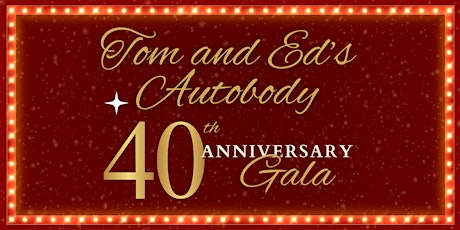 Tom and Ed's 40th Anniversary Gala