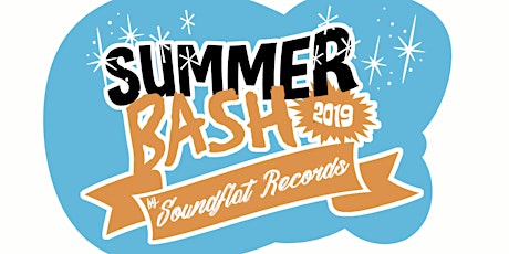 Hauptbild für Soundflat Records Summer Bash 2019
