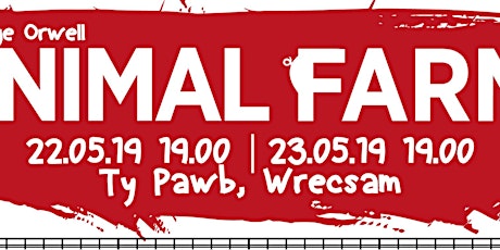 Animal Farm (WEDNESDAY 22nd May 19:00pm) primary image