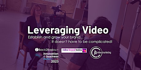 Leveraging Video to Build a Better Brand Doesn't Need to be Complicated primary image