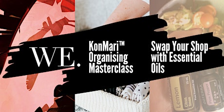 Swap Your Shop with Essential Oils & KonMari Organising Masterclass  primary image