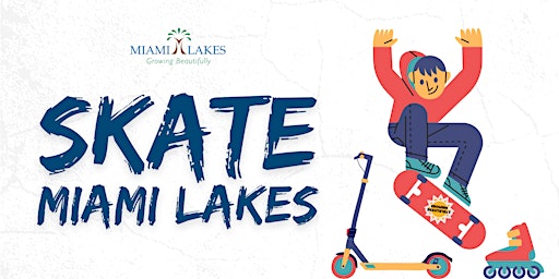 Imagem principal do evento Skate Miami Lakes