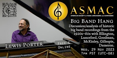 ASMAC Big Band Hang: Lewis Porter, hosted by Scott Healy