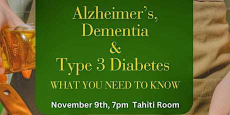 Hauptbild für Alzheimer’s, Dementia & Type 3 Diabetes ! WHAT YOU NEED TO KNOW