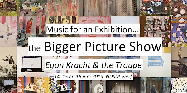 Music for an Exhibition, the Bigger Picture Show