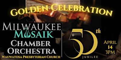 MILWAUKEE MUSAIK  "GOLDEN CELEBRATION" - ORCHESTRA CONCERT primary image