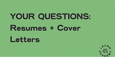 Workshop Wednesdays: Your Questions About Resumes + Cover Letters primary image