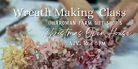 Primaire afbeelding van Wreath Making @ Hardman Farm Gift Shop Open House