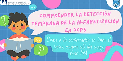 Cómo Entender la Detección Temprana de Alfabetización (sesión en español) primary image