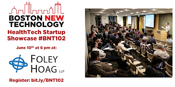 Boston New Technology HealthTech Startup Showcase #BNT102