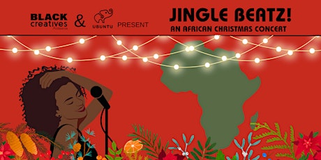 Image principale de JINGLE BEATZ!!   A uniquely AFRICAN Christmas Concert and DJ event.