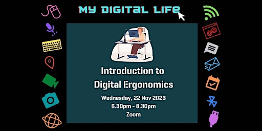 Imagem principal do evento Introduction to Digital Ergonomics | My Digital Life