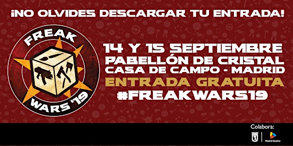 Freak Wars 2019 - Pabellón de Cristal de Madrid -