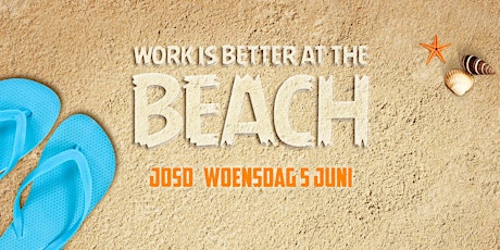 JOSD | Work is better at the beach