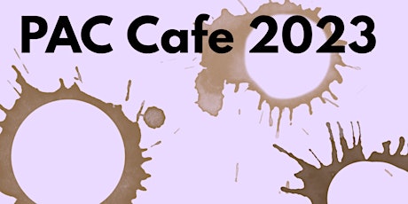 PAC Cafe 2023 primary image