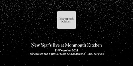 New Year's Eve Dinner at Monmouth Kitchen, Covent Garden. primary image