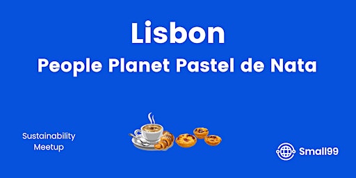 Hauptbild für Lisbon, Portugal - People, Planet, Pastel de Nata: Sustainability Meetup