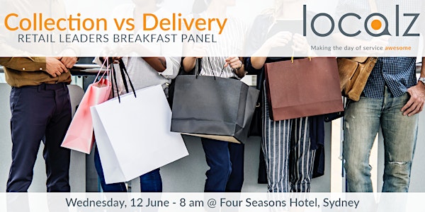 Sydney - Retail Leaders Breakfast Panel | Collection vs Delivery