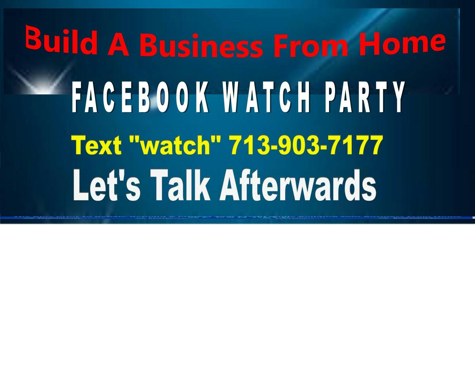 Face Book Watch Party Work From Home-McAllen 