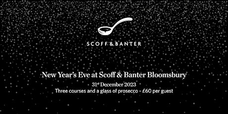 Imagen principal de New Year's Eve at Scoff & Banter Bloomsbury