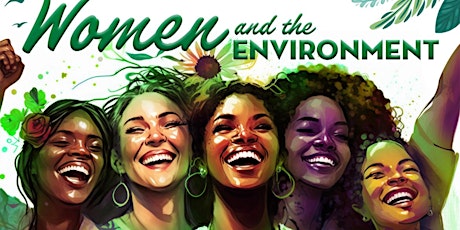 MOWPI Presents: Women and the Environment primary image