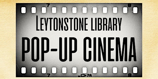 Immagine principale di Pop-Up Cinema @ Leytonstone Library 