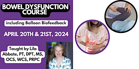 Bowel Dysfunction Course including Balloon Biofeedback