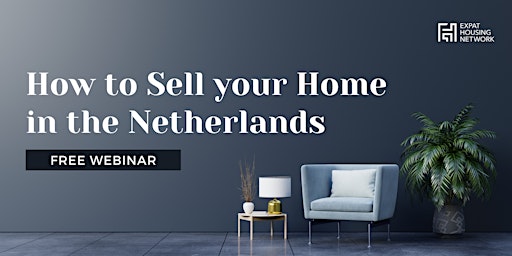 Hauptbild für How to Sell Your Home in the Netherlands: Expert Insights & Strategies