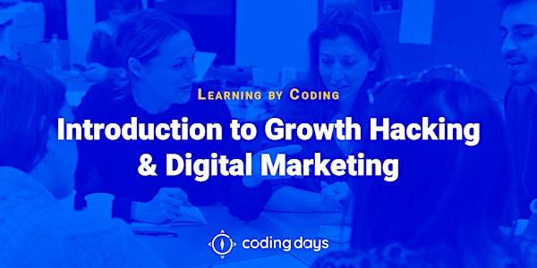 [FORMATION] Introduction to Growth Hacking and Digital Marketing (IE Students) - Madrid