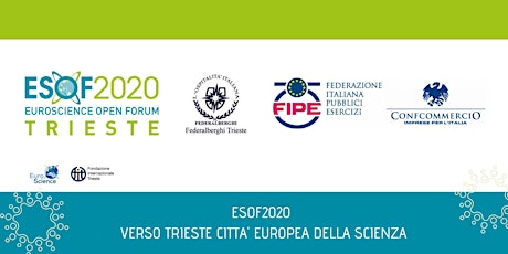 ESOF2020 verso Trieste citta' europea della scienza