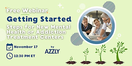 Getting Started: Steps for New Mental Health or Addiction Treatment Centers primary image