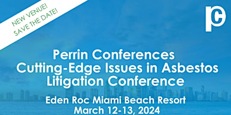 Primaire afbeelding van Perrin Conferences Cutting-Edge Issues in Asbestos Litigation Conference