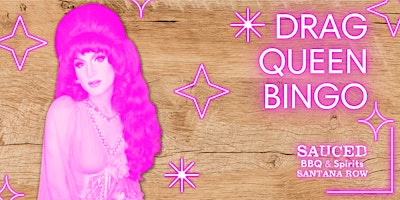 Primaire afbeelding van Drag Queen Bingo at Sauced Santana Row