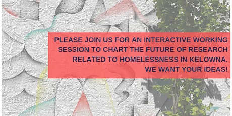 Kelowna Homelessness Research Collaborative: Community Workshop primary image