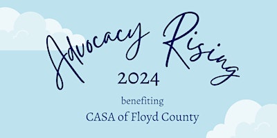 Image principale de Advocacy Rising 2024  benefiting CASA of Floyd County