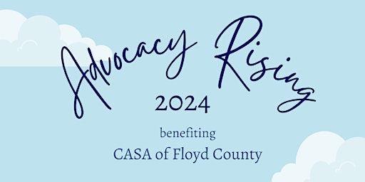 Imagem principal do evento Advocacy Rising 2024  benefiting CASA of Floyd County