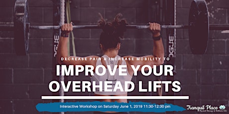 Improve Your Overhead Lifts: 5 Steps to Decrease Pain & Increase Mobility So You Can Finally Get to That Next Level in CrossFit primary image