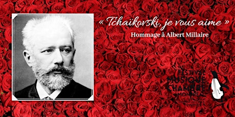 « Tchaïkovski, je vous aime » Hommage à Albert Millaire primary image