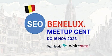 Imagen principal de SEO Benelux Meetup Gent @ Teamleader  -  16 november  '23