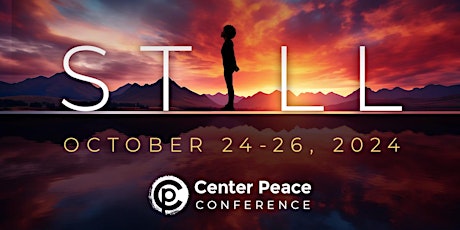 CenterPeace Conference "STILL" 2024