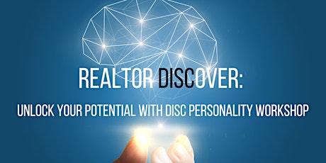 Realtor DISCover:  Unlock your Potential with a DISC Personality Test primary image