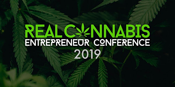 Real Cannabis Entrepreneur Conference 2019