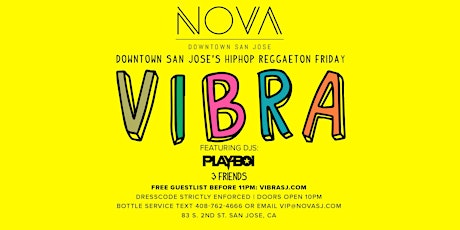 VIBRA - Hiphop / Reggaeton FRIDAY @NOVA SJ! FRI April 5th