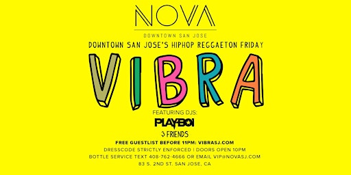 VIBRA - Hiphop / Reggaeton FRIDAY @NOVA SJ! FRI April 19th primary image