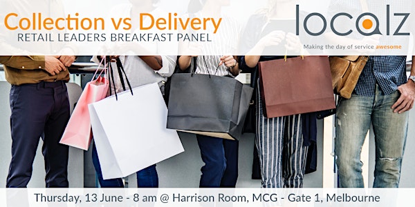 Melbourne - Retail Leaders Breakfast Panel | Collection vs Delivery