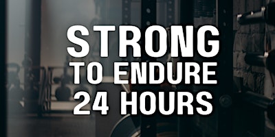 STRONG TO ENDURE 24 HOURS primary image