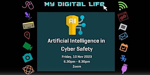 Imagem principal do evento Artificial Intelligence in Cyber Safety | My Digital Life